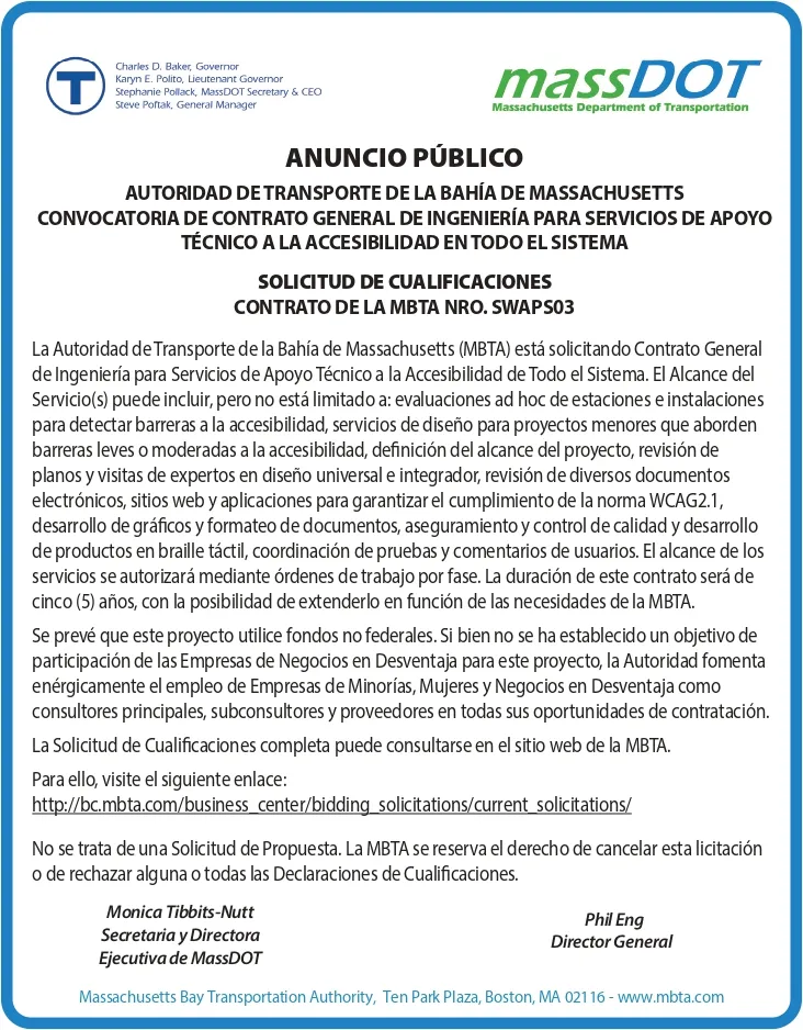 ANUNCIO PÚBLICO AUTORIDAD DE TRANSPORTE DE LA BAHÍA DE MASSACHUSETTS CONVOCATORIA DE CONTRATO GENERAL DE INGENIERÍA PARA SERVICIOS DE APOYO TÉCNICO A LA ACCESIBILIDAD EN TODO EL SISTEMA SOLICITUD DE CUALIFICACIONES CONTRATO DE LA MBTA NRO. SWAPS03