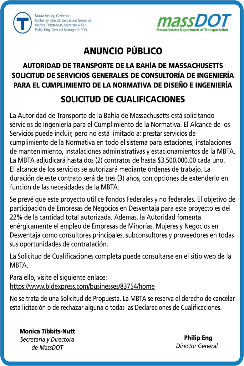 ANUNCIO PÚBLICO AUTORIDAD DE TRANSPORTE DE LA BAHÍA DE MASSACHUSETTS: SOLICITUD DE SERVICIOS GENERALES DE CONSULTORÍA DE INGENIERÍA PARA EL CUMPLIMIENTO DE LA NORMATIVA DE DISEÑO E INGENIERÍA SOLICITUD DE CUALIFICACIONES